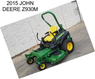 2015 JOHN DEERE Z930M