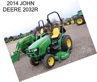 2014 JOHN DEERE 2032R