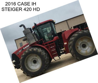 2016 CASE IH STEIGER 420 HD