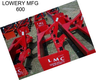 LOWERY MFG 600