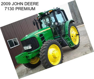 2009 JOHN DEERE 7130 PREMIUM