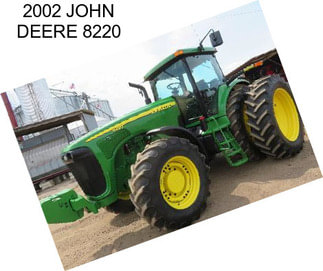 2002 JOHN DEERE 8220