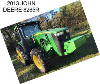 2013 JOHN DEERE 8285R