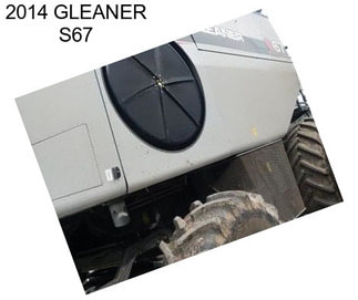 2014 GLEANER S67