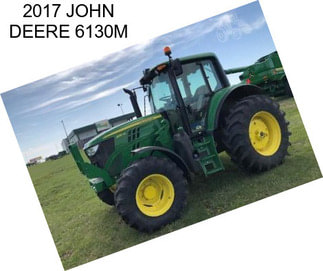 2017 JOHN DEERE 6130M