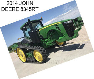 2014 JOHN DEERE 8345RT