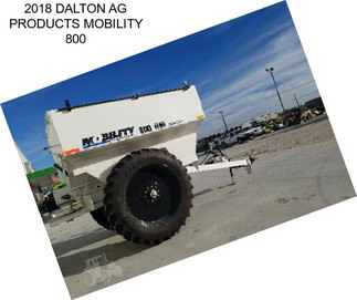 2018 DALTON AG PRODUCTS MOBILITY 800