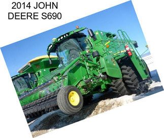 2014 JOHN DEERE S690