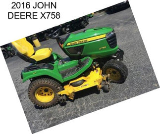 2016 JOHN DEERE X758