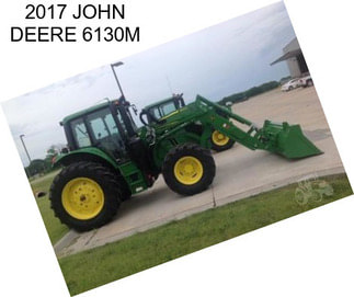 2017 JOHN DEERE 6130M