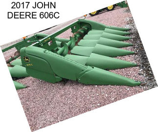 2017 JOHN DEERE 606C