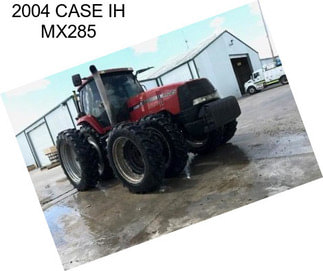 2004 CASE IH MX285