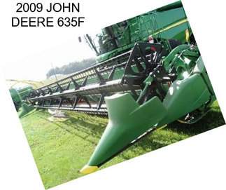 2009 JOHN DEERE 635F