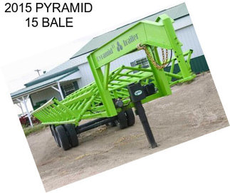 2015 PYRAMID 15 BALE