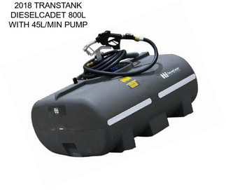 2018 TRANSTANK DIESELCADET 800L WITH 45L/MIN PUMP