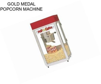 GOLD MEDAL POPCORN MACHINE