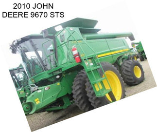 2010 JOHN DEERE 9670 STS