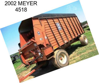 2002 MEYER 4518