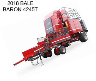 2018 BALE BARON 4245T