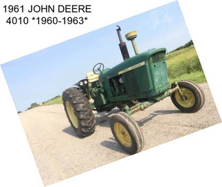 1961 JOHN DEERE 4010 *1960-1963*