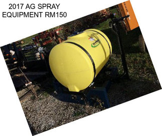 2017 AG SPRAY EQUIPMENT RM150