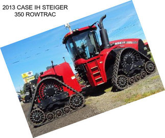 2013 CASE IH STEIGER 350 ROWTRAC