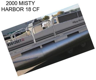 2000 MISTY HARBOR 18 CF