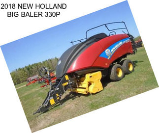 2018 NEW HOLLAND BIG BALER 330P