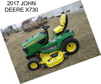 2017 JOHN DEERE X730