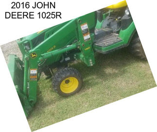 2016 JOHN DEERE 1025R