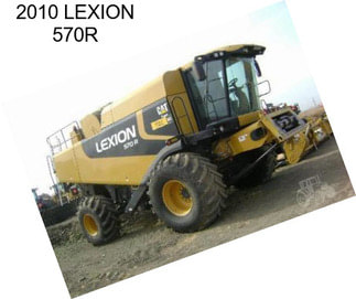 2010 LEXION 570R