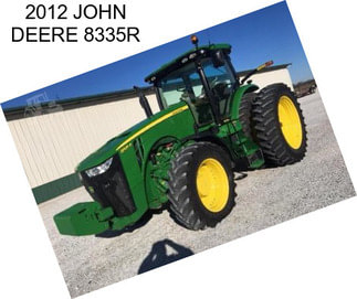 2012 JOHN DEERE 8335R