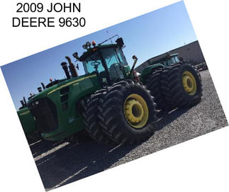 2009 JOHN DEERE 9630