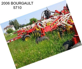 2006 BOURGAULT 5710