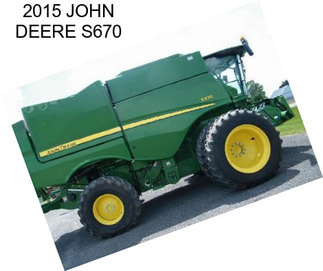 2015 JOHN DEERE S670