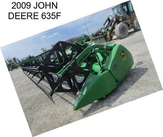 2009 JOHN DEERE 635F