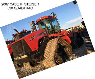 2007 CASE IH STEIGER 530 QUADTRAC