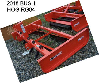 2018 BUSH HOG RG84