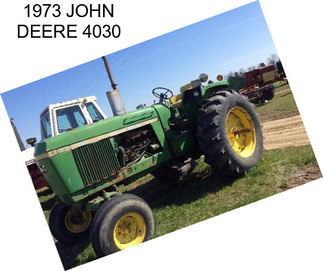 1973 JOHN DEERE 4030