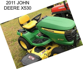 2011 JOHN DEERE X530