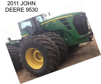 2011 JOHN DEERE 9530