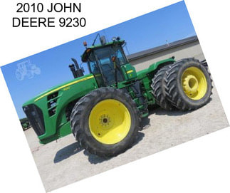 2010 JOHN DEERE 9230