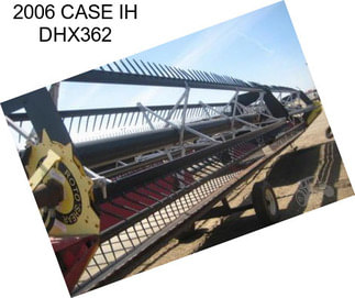 2006 CASE IH DHX362