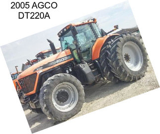 2005 AGCO DT220A