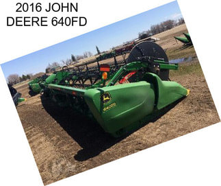 2016 JOHN DEERE 640FD