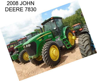 2008 JOHN DEERE 7830