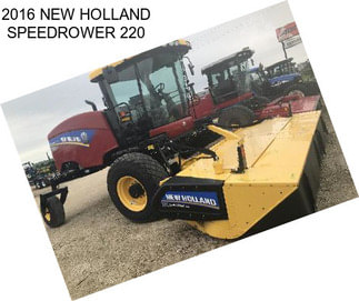 2016 NEW HOLLAND SPEEDROWER 220