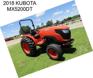 2018 KUBOTA MX5200DT