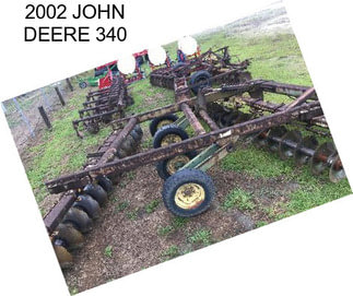 2002 JOHN DEERE 340