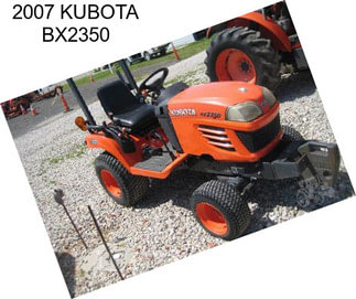 2007 KUBOTA BX2350